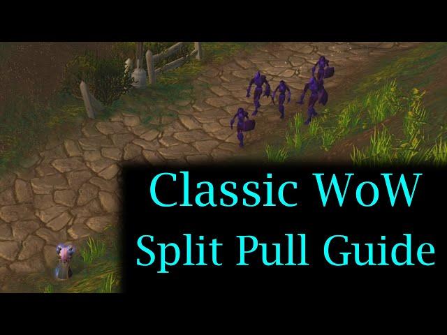 Classic WoW - Split Pull Guide