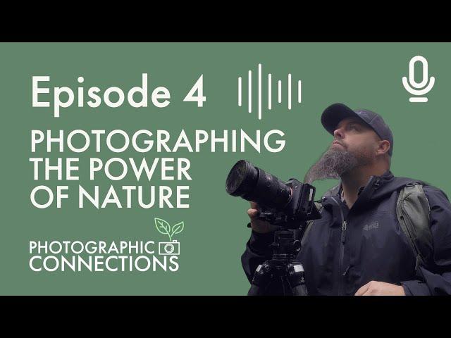 Ep4 - Nick Page: Photographing The Power of Nature