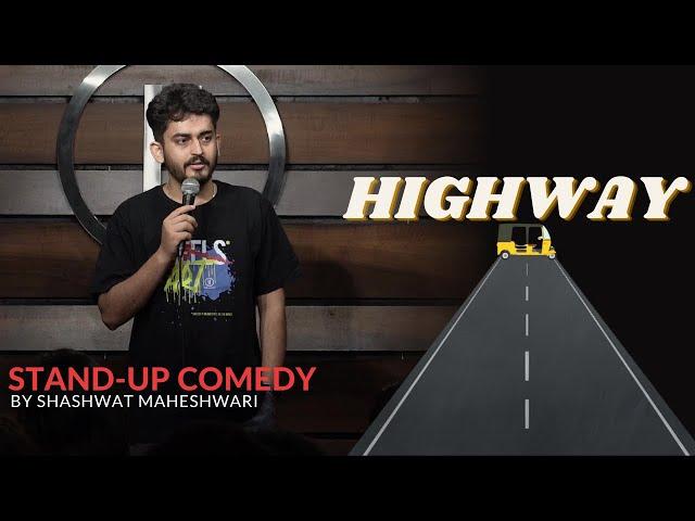 Highway | Stand-up Comedy by Shashwat Maheshwari