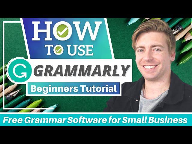 HOW TO USE GRAMMARLY | Free Grammar Checker Tool for Small Business (Grammarly Tutorial) 2021
