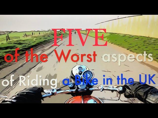 5 of the Worst things about Motorcycle Riding in the UK   4K