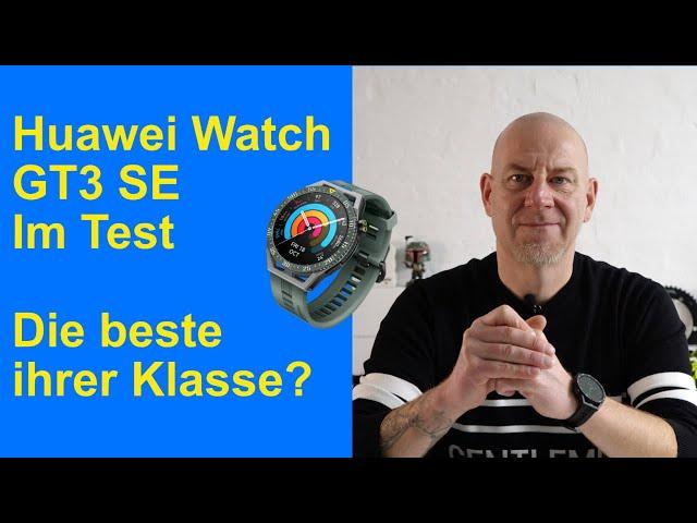 Huawei Watch GT3 SE im Test - Die beste fürs Geld?