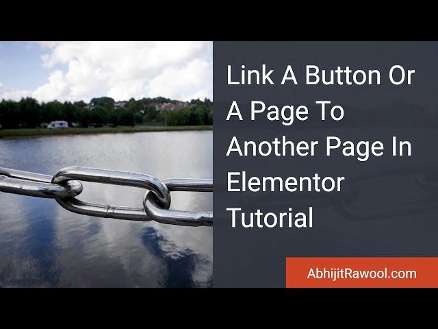 Link A Button Or A Page To Another Page In Elementor Tutorial