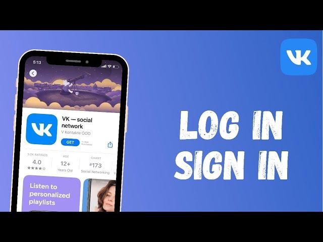 How to Login to your Vk App's Account | 2021