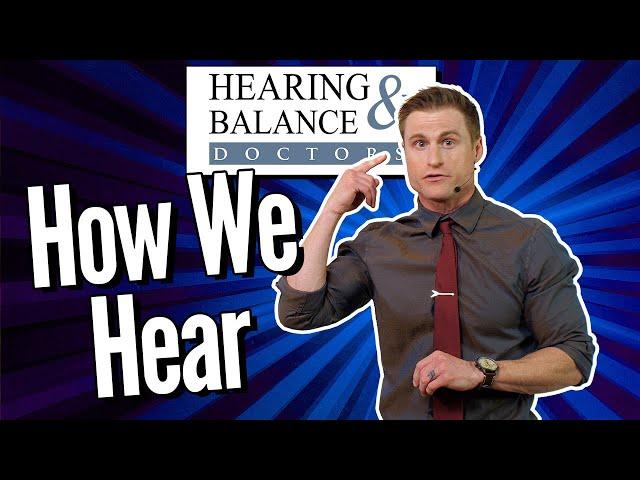"How We Hear" with Dr. Barrett S. George of Hearing and Balance Doctors