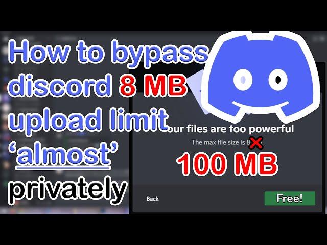 How to bypass discord 8mb upload limit almost privately (Find server yourself)