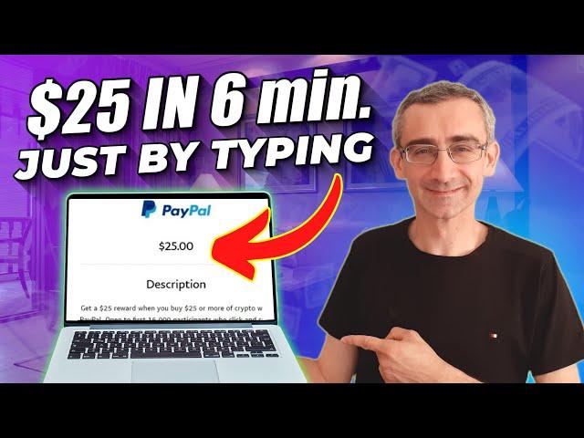 Get Paid $25 Every 6 Minutes | Get Paid To Type