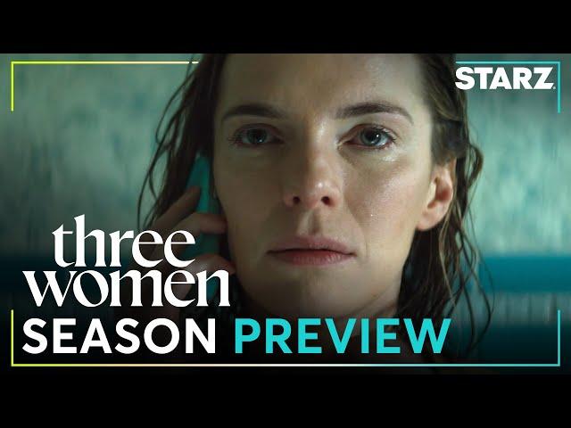 This Season on Three Women | STARZ