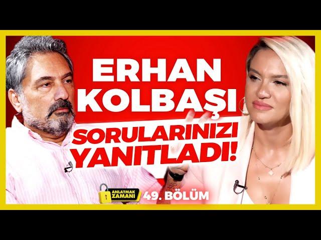 Erhan Kolbaşı Sorularınızı Yanıtladı! | Anlatmak Zamanı 49. Bölüm | İlkay Buharalı