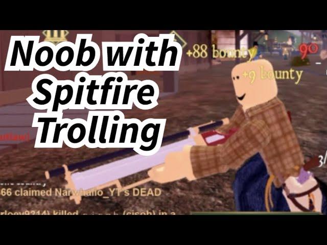 Trolling as a Noob With Spitfire - Roblox Wild West