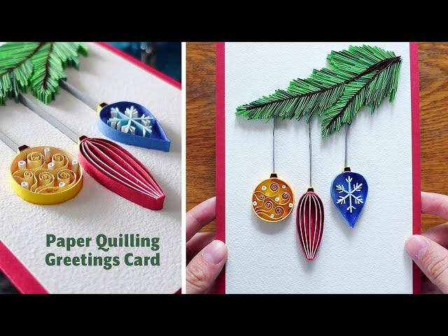  How to make Ornaments Greeting Card ️ Paper Quilling Christmas Crafts