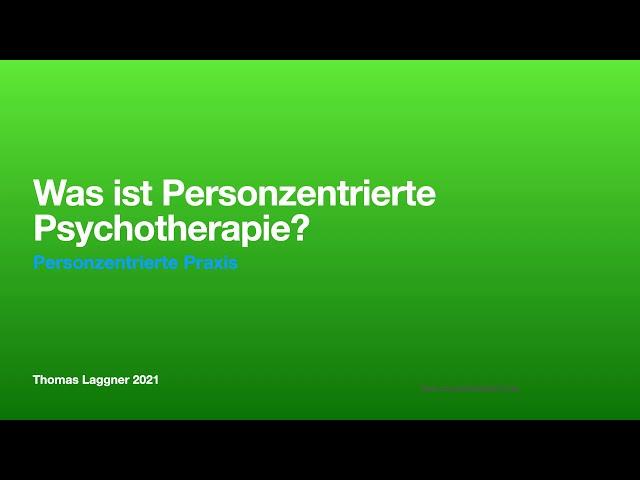 Was ist Personzentrierte Psychotherapie