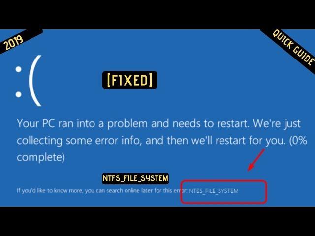 NTFS File System Blue Screen Error FIXED| 2019|Windows 10/8/8.1/7| Quick Guide|