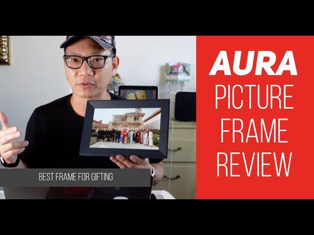 Aura Digital Picture Frame 10." Carver Review | First Impressions