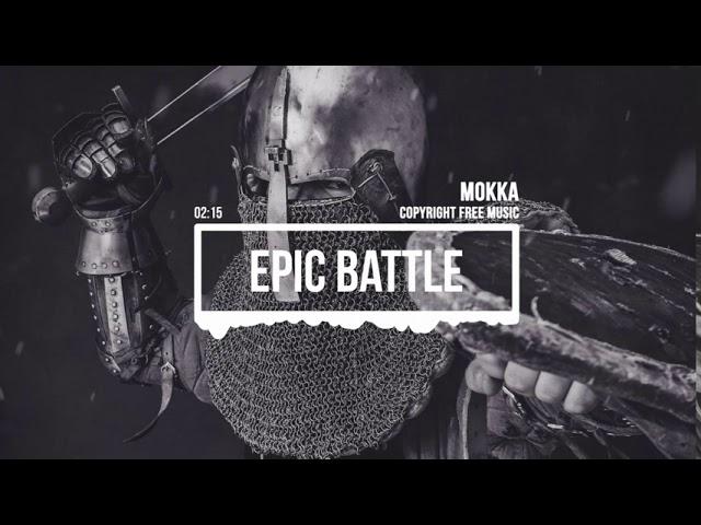 (No Copyright Music) Epic Battle [Epic Music] by MokkaMusic / Rome Battle