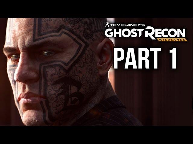 GHOST RECON WILDLANDS Gameplay Walkthrough Part 1 - INTRO (Full Game)