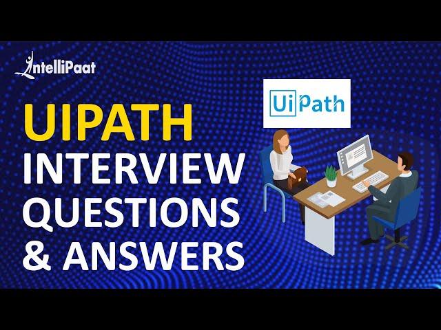 UiPath Interview Questions & Answers | RPA Interview Questions & Answers | Intellipaat