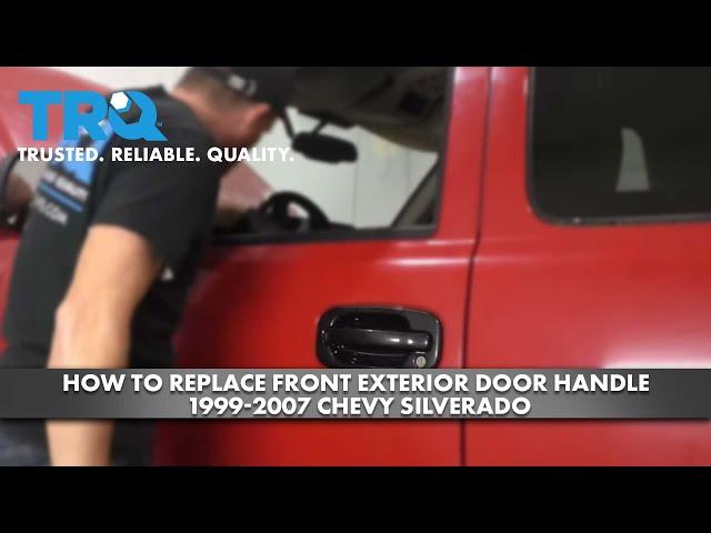 How to Replace Front Exterior Door Handle 1999-2007 Chevy Silverado