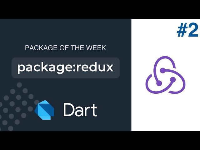 State management with Redux (Dart Package of the week #2)