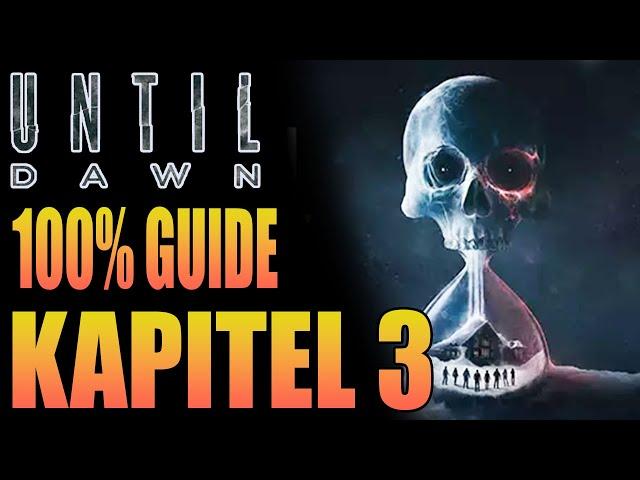 Until Dawn Guide - 100% Guide - Kapitel 3 - Alle Sammelobjekte - Bestes Ende All Collectibles Guide