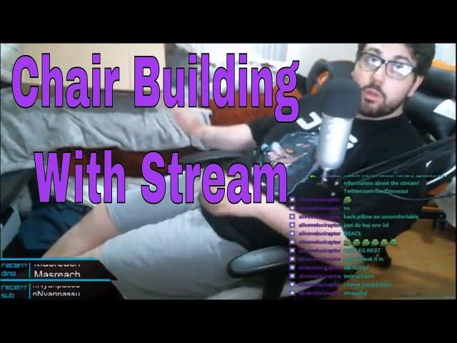 Chair building with Stream!