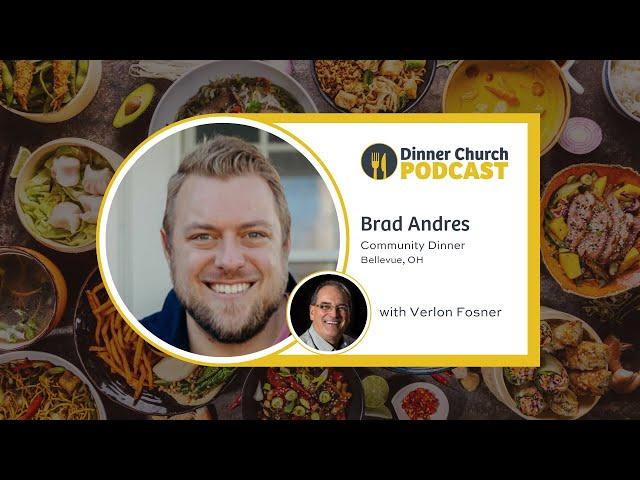 Ditching “Church Plant” for Dinner Church Brad Andres