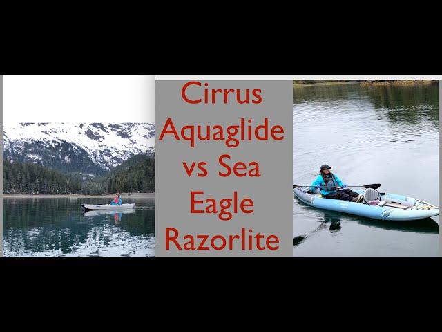 Cirrus Aquaglide vs Sea Eagle RazorLite