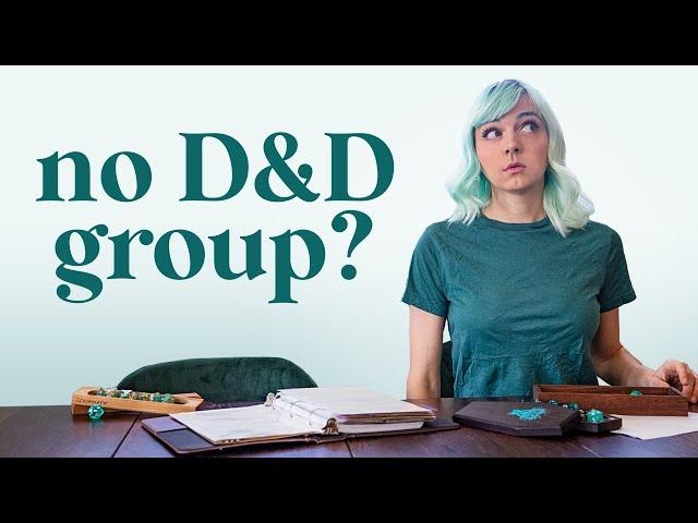 No D&D group? Try solo play!