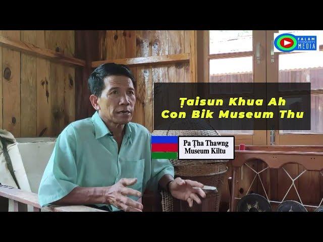 Taisun Khua Ih Pu Con Bik Museum Thu Theih Tha