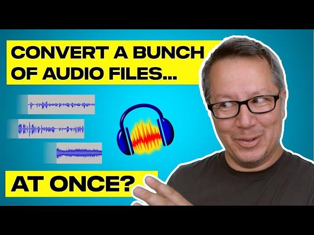 Convert A Bunch Of Audio Files At Once Using Audacity