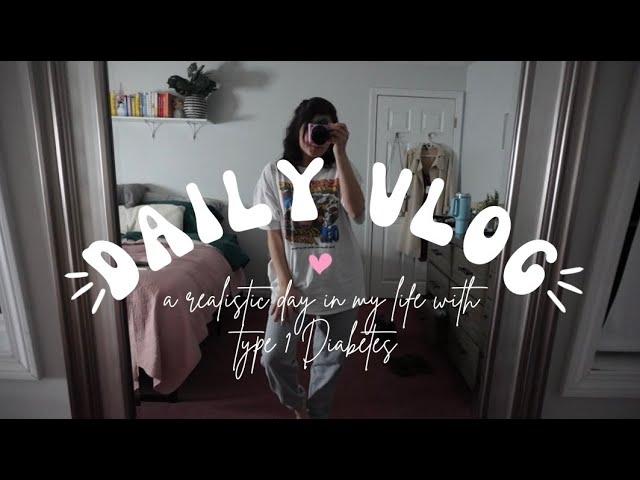 Vlog: Realistic Day In My Life With Type 1 Diabetes