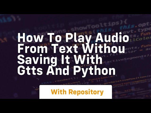 How to play audio from text withou saving it with gtts and python