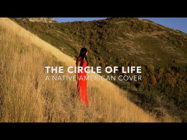 The Circle of Life/ A Native American Cover/ Featuring: Heather Parker, N8tiveHoop & Abraham Thomas