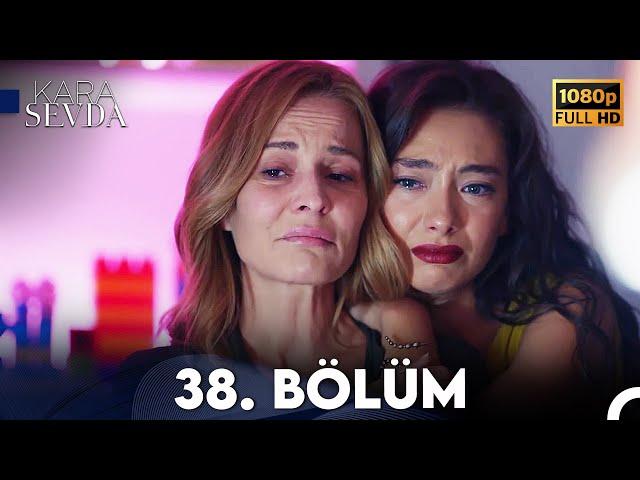 Kara Sevda 38. Bölüm FULL HD