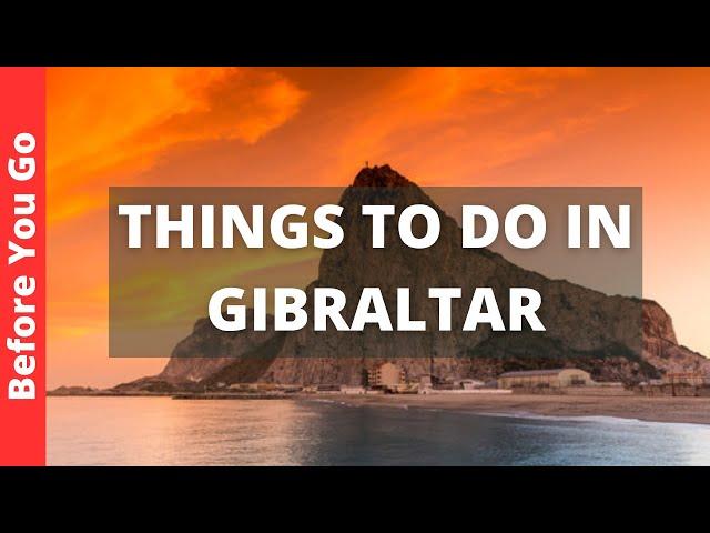 Gibraltar Travel Guide: 11 BEST Things To Do In Gibraltar