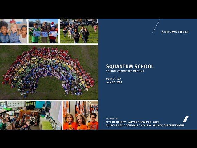 Squantum School Community Meeting (June 25, 2024)