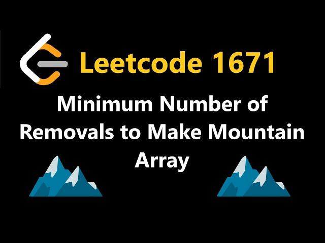 Minimum Number of Removals to Make Mountain Array - Leetcode 1671 - Python