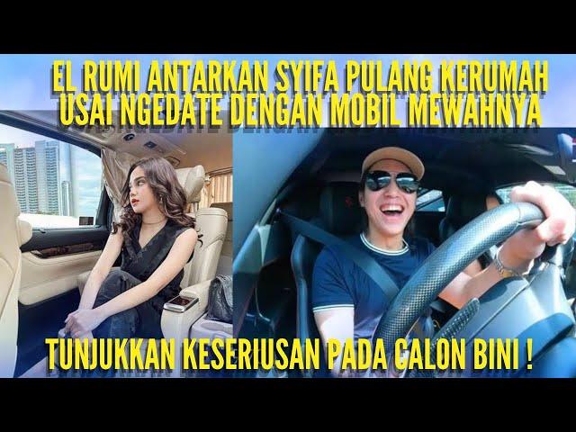 EL RUMI ANTARKAN SYIFA HADJU PULANG DENGAN MOBIL MEWAHNYA 