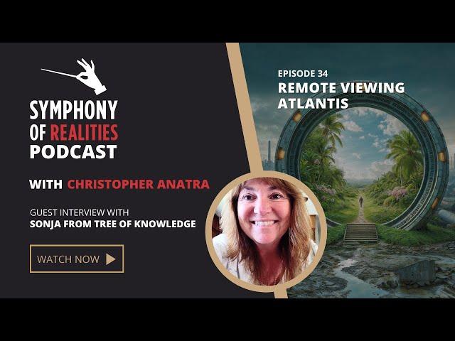 Symphony of Realities Podcast Episode 34 - REMOTE VIEWING ATLANTIS