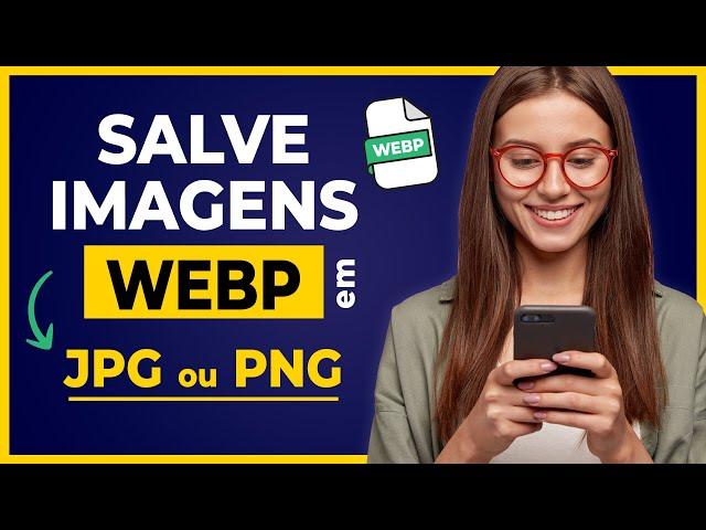 Como Salvar Imagem WEBP e Converter em JPG ou PNG