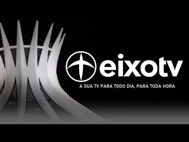 EixoTV: A sua TV para todo dia, para toda hora