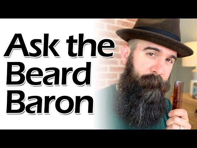 Ask The Beard Baron Ep. 61