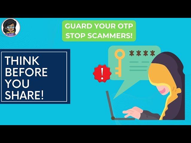 Guard Your OTP | THINK BEFORE YOU SHARE | Stop Scammers| Digital Security