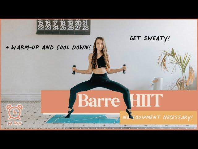 30-MIN Barre HIIT Workout (Burn Calories + Sculpt!)