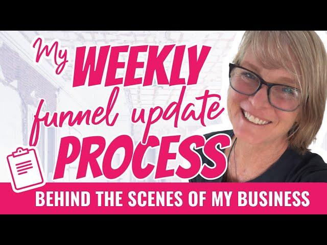 My Weekly Funnel Update Process | Behind the Scenes of My Business in the Home Business Academy
