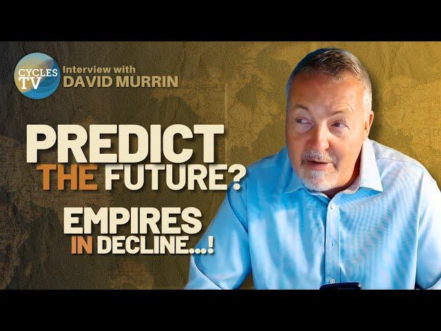 Breaking the Code of History: Cycles, Markets, and Global Power Shifts | David Murrin Dec. 28, 2024