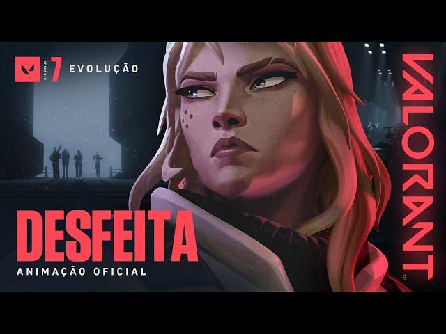 DESFEITA // Animação do Episódio 7 – VALORANT