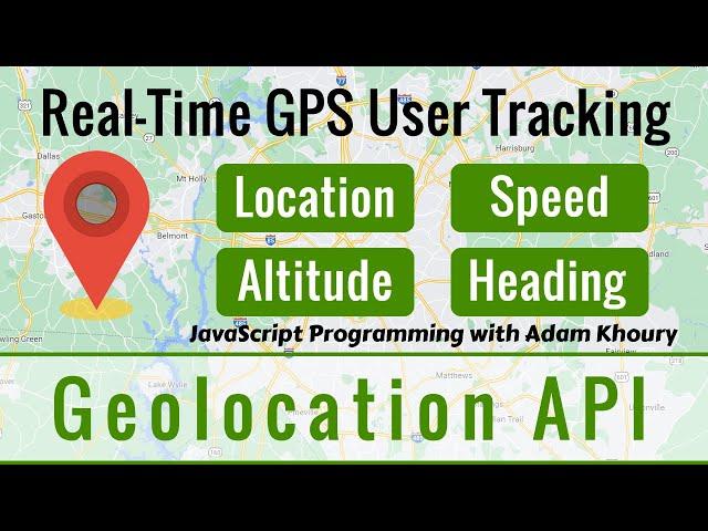 Real-Time GPS User Tracking Geolocation API JavaScript Programming