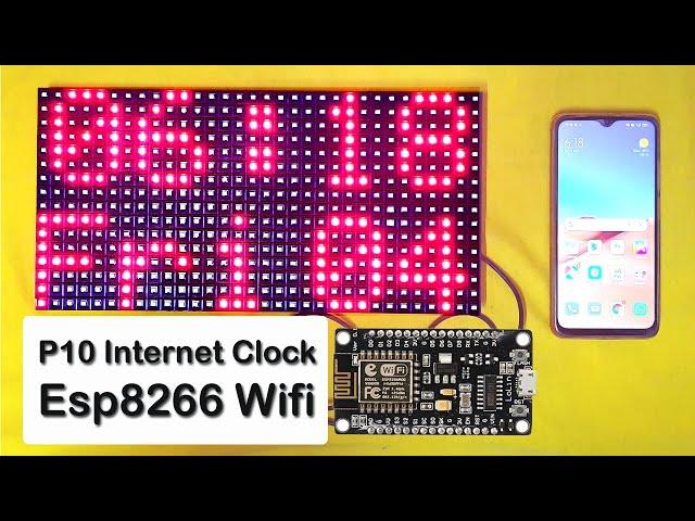 P10 Internet Clock using NodeMcu Esp8266 by Manmohan Pal