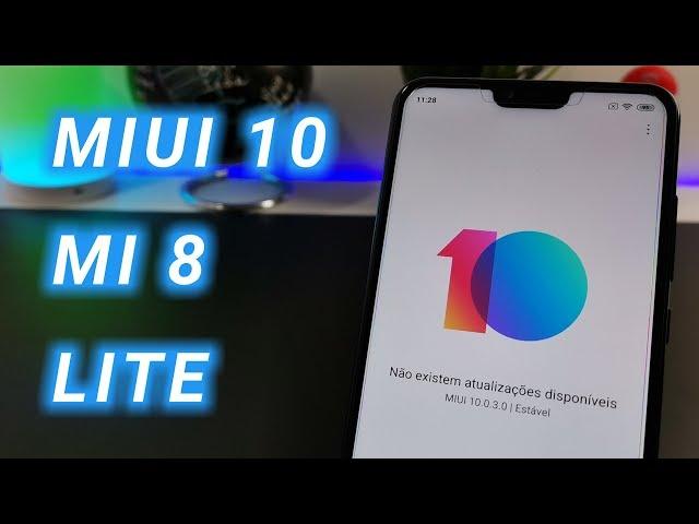 Xiaomi MI 8 LITE -  MIUI 10 Global Estável